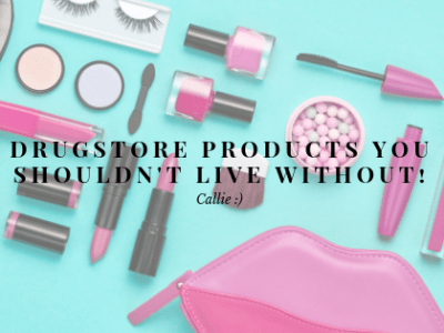 5 Drugstore Beauty Products You Shouldn’t Live&nbsp;Without